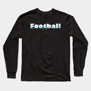 football and score goals Long Sleeve T-Shirt